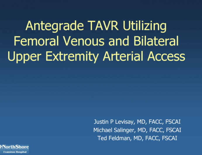 Antegrade Transcatheter Aortic Valve Replacement Utilizing Femoral Venous and Bilateral Upper Extremity Arterial Access