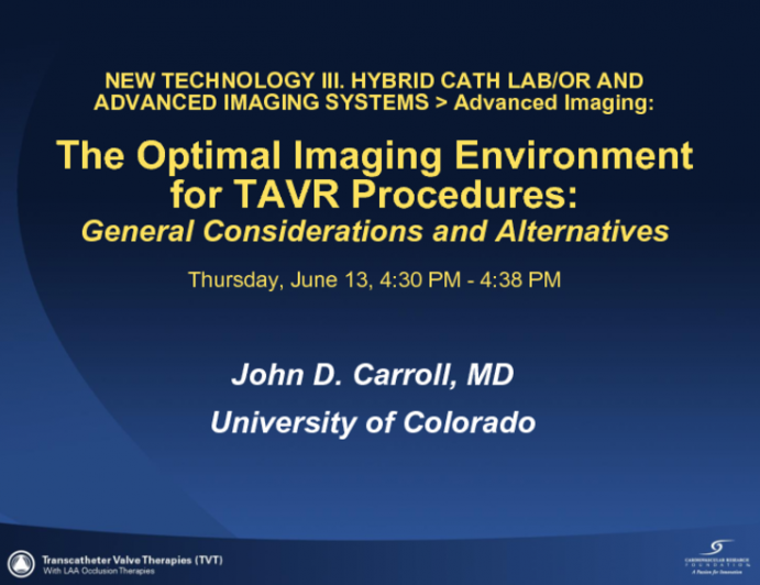 The Optimal Imaging Environment for TAVR Procedures: General Considerations and Alternatives