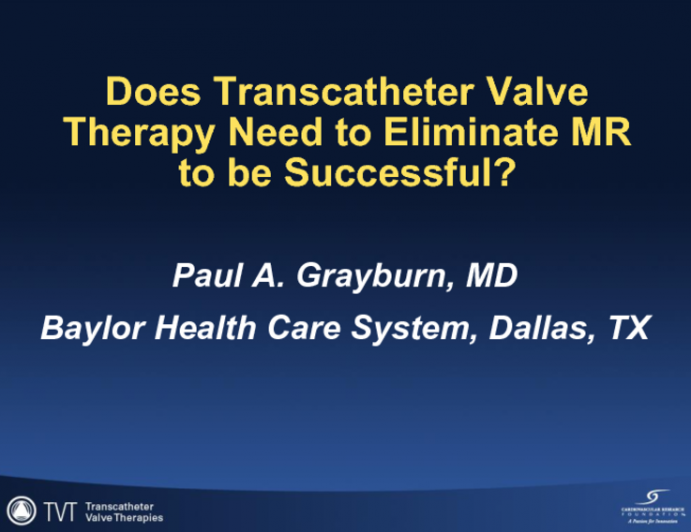 Does Transcatheter Valve Therapy Need to Eliminate MR to Be Successful?