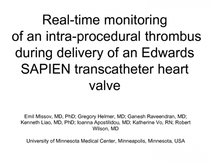 Real-time Monitoring of an Intra-procedural Thrombus During Delivery of an Edwards SAPIEN Transcatheter Heart Valve