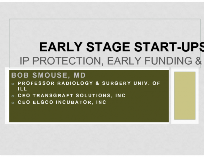 Early Stage Start-Ups: IP Protection, Early Funding & Beyond