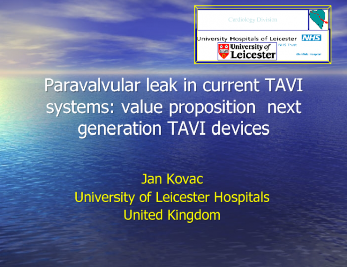 Paravalvular Leak in Current TAVI Systems: Value Proposition Next Generation TAVI Devices