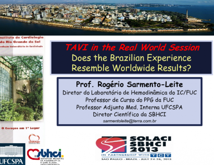 TAVI in the Real World Session: Does the Brazilian Experience Resemble Worldwide Results?