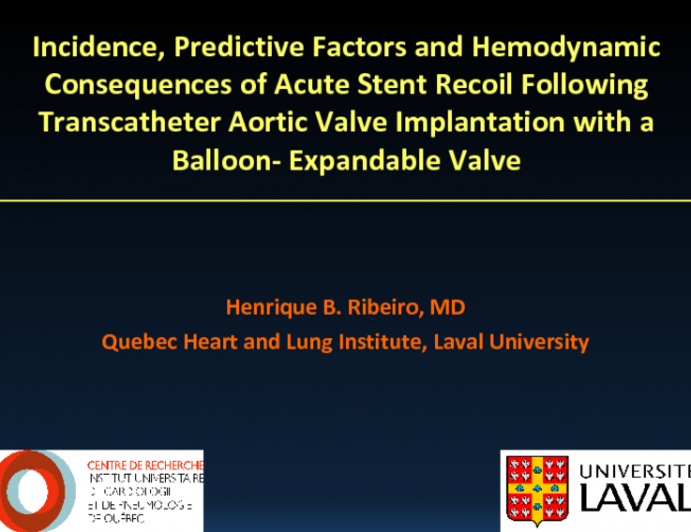 Incidence, Predictive Factors and Hemodynamic Consequences of Acute Stent Recoil Following Transcatheter Aortic Valve Implantation with a Balloon-Expandable Valve