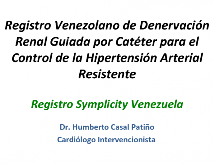 Registro Venezolano de Denervación Renal Guiada por Catéter para el Control de la Hipertensión Arterial Resistente