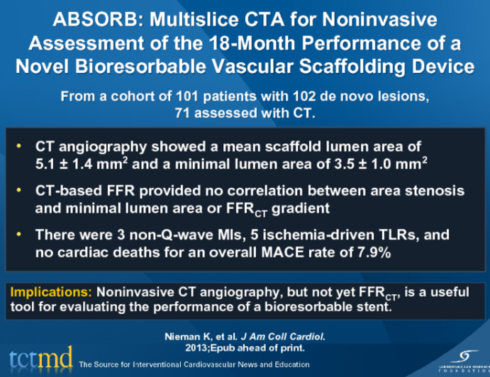 ABSORB: Multislice CTA for Noninvasive Assessment of the 18-Month Performance of a Novel Bioresorbable Vascular Scaffolding Device