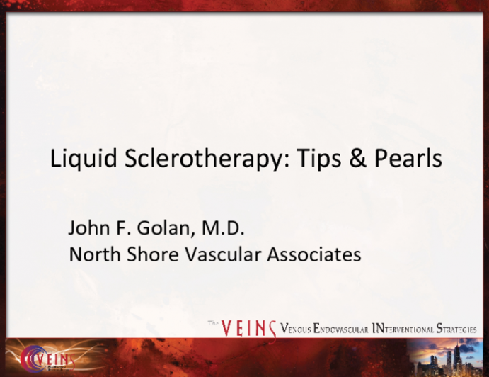 Liquid Sclerotherapy: Tips & Pearls