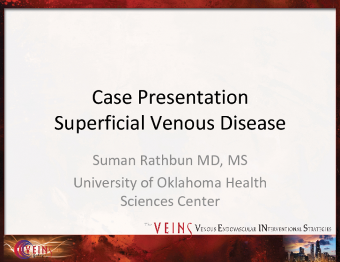 Case Presentation: Superficial Venous Disease