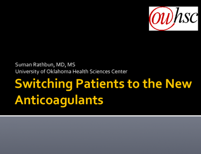 Switching Patients to the New Anticoagulants