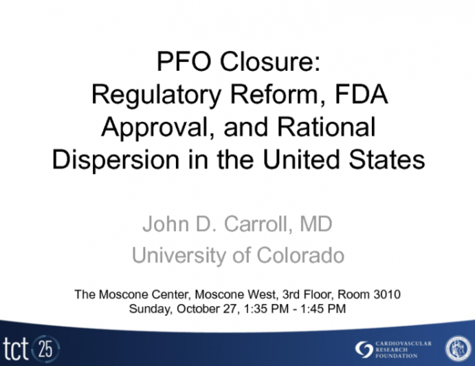 PFO Closure: Regulatory Reform, FDA Approval, and Rational Dispersion in the United States