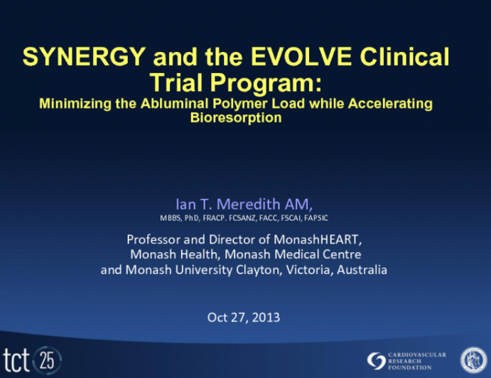 SYNERGY and the EVOLVE Clinical Trial Program: Minimizing the Abluminal Polymer Load while Accelerating Bioresorption