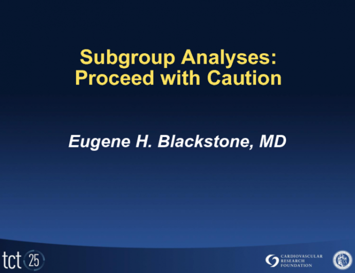 Subgroup Analyses: Proceed with Caution
