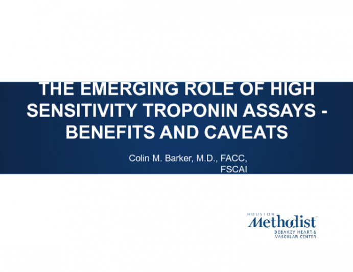 The Emerging Role of High Sensitivity Troponin Assays- Benefits and Caveats