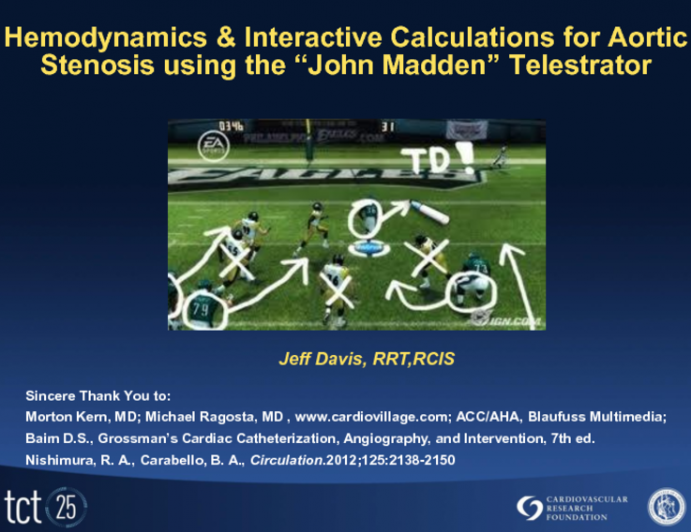 Hemodynamics and Interactive Calculations for Aortic Stenosis using the “John Madden” Telestrator