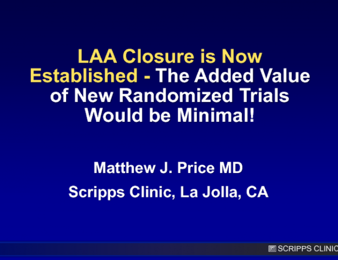 LAA Closure is Now Established - The Added Value of New Randomized Trials Would be Minimal!