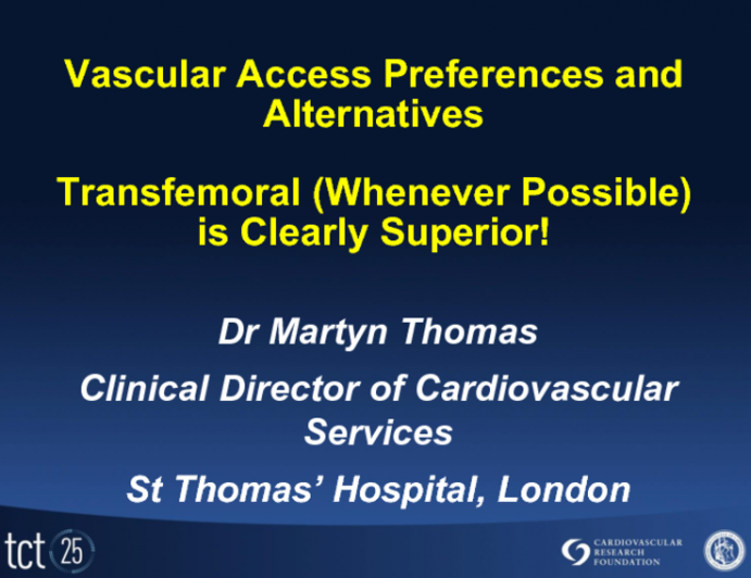 Transfemoral (Whenever Possible) is Clearly Superior!