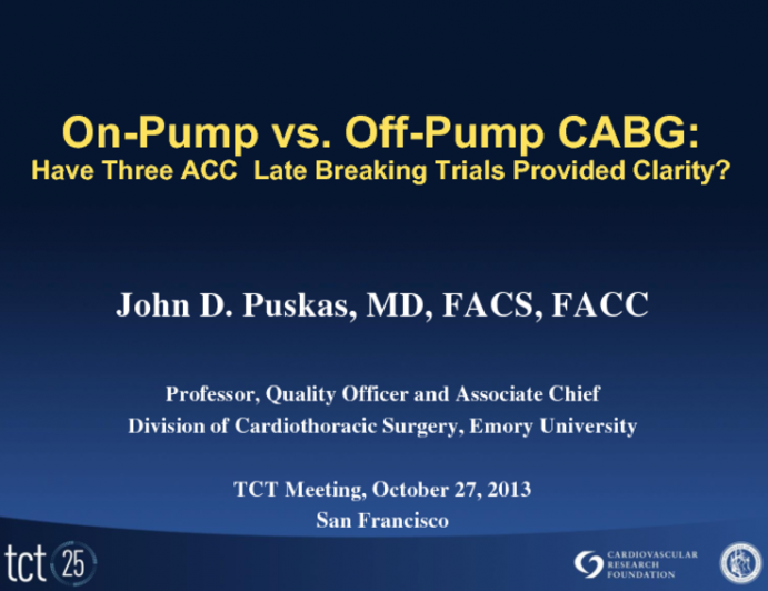 On-Pump vs. Off-Pump CABG: Have Three ACC Late Breaking Trials Provide Clarity?