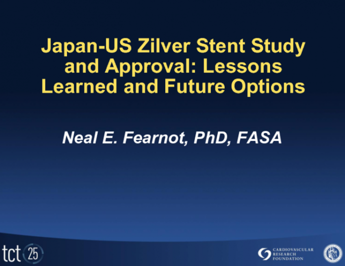 Japan-US Zilver Stent Study and Approval: Lessons Learned and Future Options