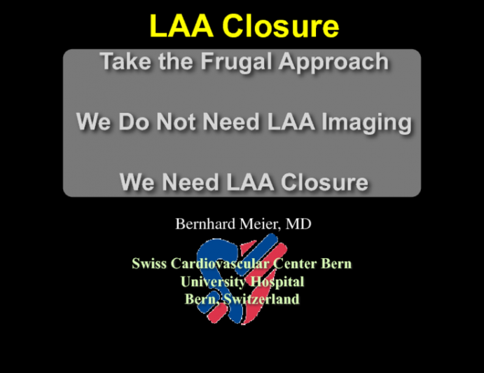 Take the Frugal Approach - We Do Not Need LAA Imaging, We Need LAA Closure!