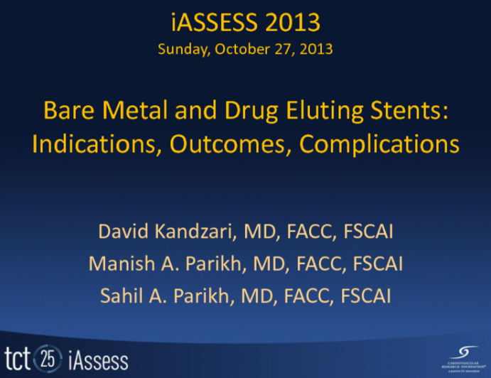 Bare Metal and Drug-Eluting Stents: Indications, Outcomes, Complications