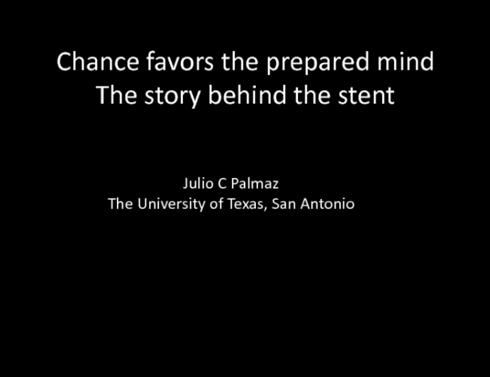 Chance Favors the Prepared Mind: The Story Behind the Stent