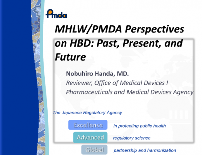 MHLW/PMDA Perspectives on HBD: Past, Present, and Future