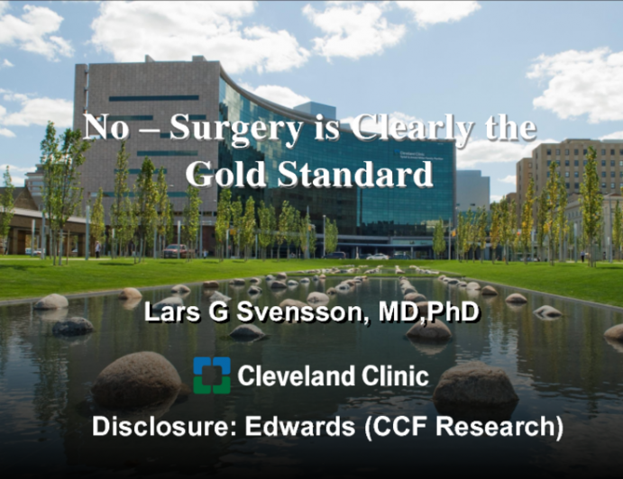 NO – Surgery is Clearly the Gold Standard