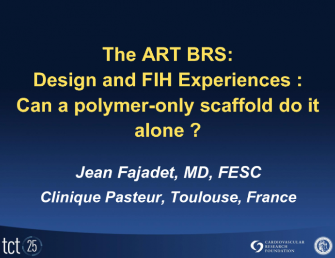 The PLLA ART BRS: Design and FIH Experiences: Can a Polymer-only Scaffold Go It Alone?