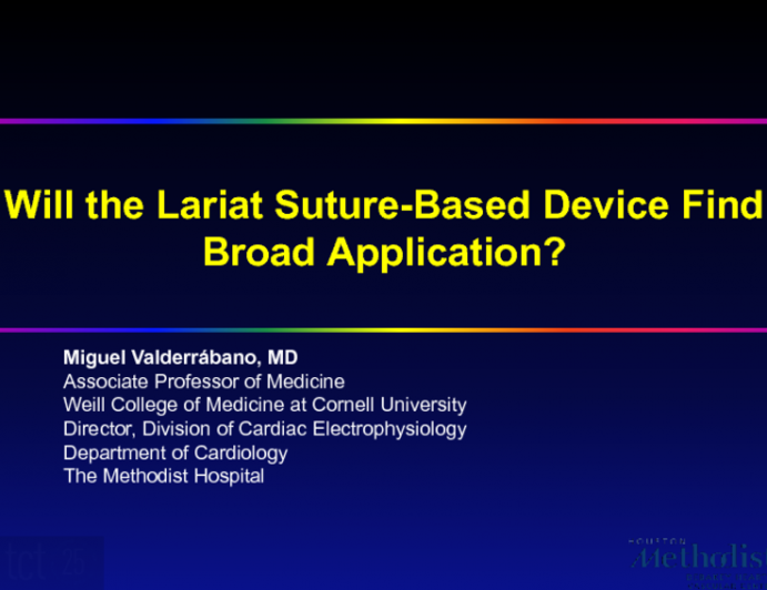 Will the Lariat Suture-Based Device Find Broad Application?