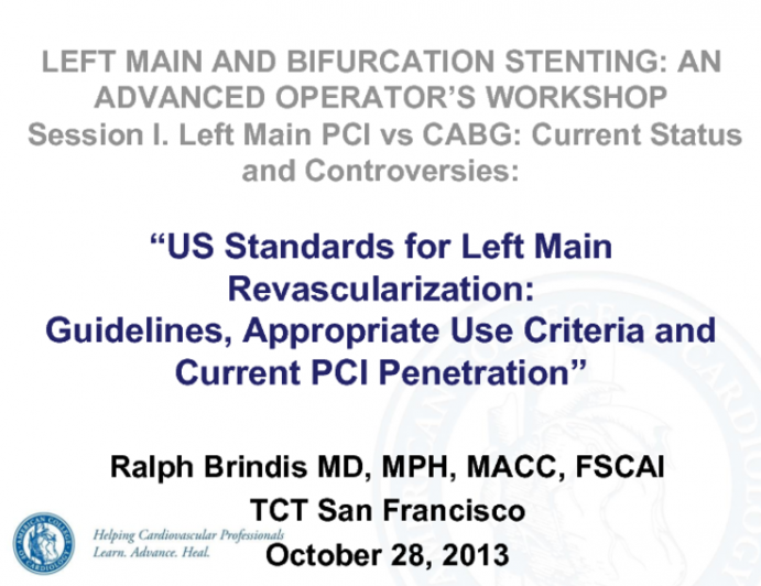 US Standards for Left Main Revascularization: Guidelines, Appropriate Use Criteria and Current PCI Penetration