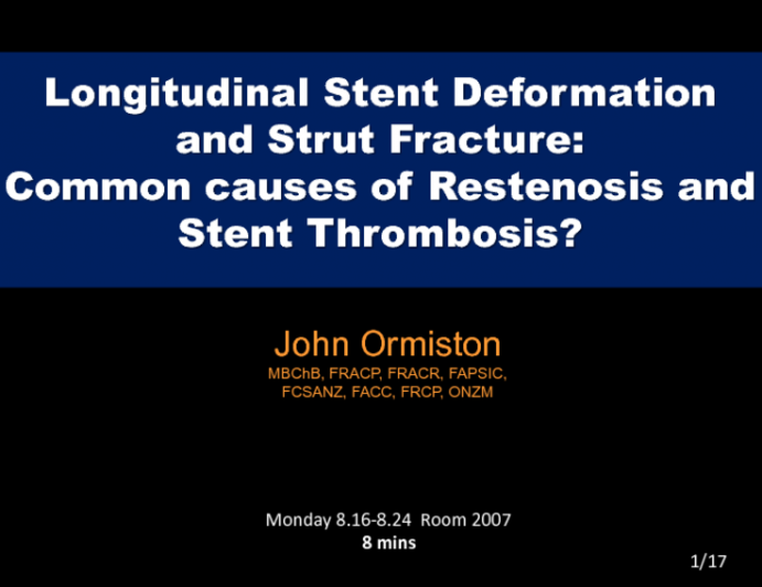 Longitudinal Stent Deformation and Strut Fracture: Common Causes of Restenosis and Stent Thrombosis?