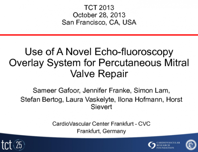 TCT-131. Use Of A Novel Echo-fluoroscopy Overlay System For Percutaneous Mitral Valve Intervention