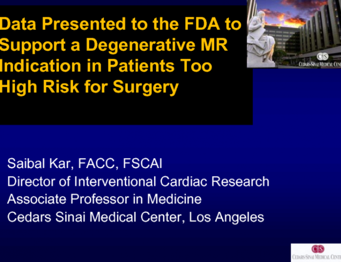 Data Presented to the FDA to Support a Degenerative MR Indication in Patients Too High Risk for Surgery