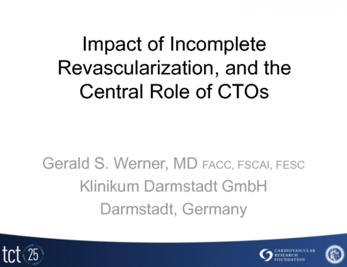 Impact of Incomplete Revascularization, and the Central Role of CTOs