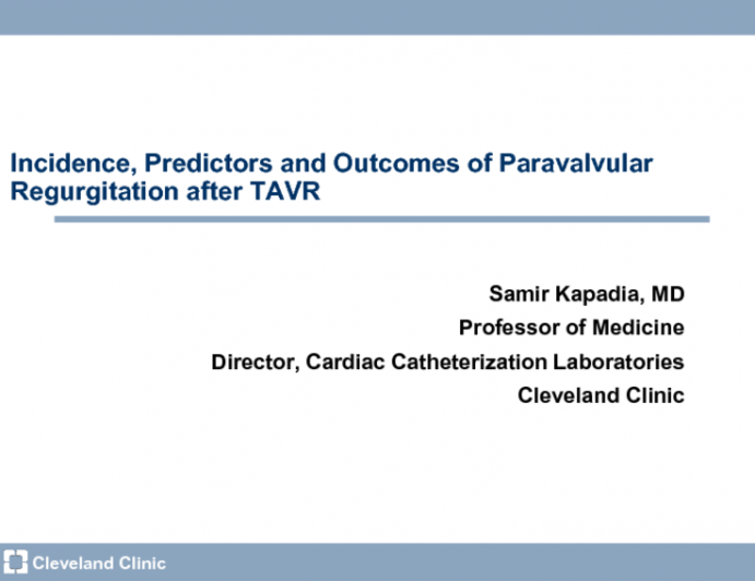 Incidence, Predictors, and Outcomes of Paravalvular Regurgitation After TAVR