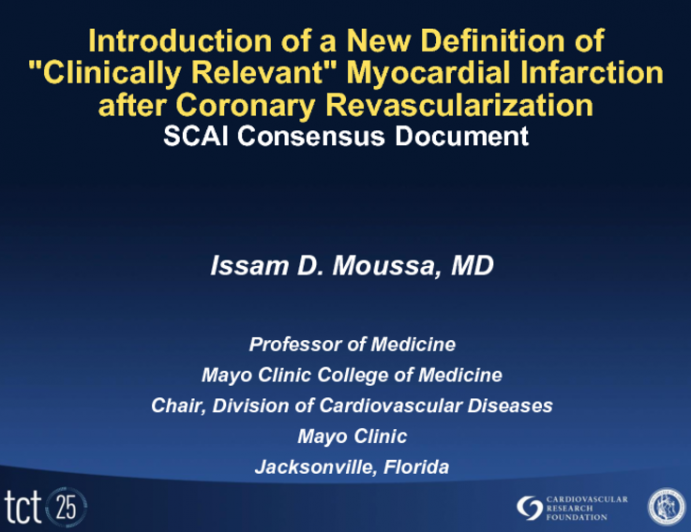 Introduction of a New Definition of" Clinically Relevant" Myocardial Infarction: SCAI Consensus Document