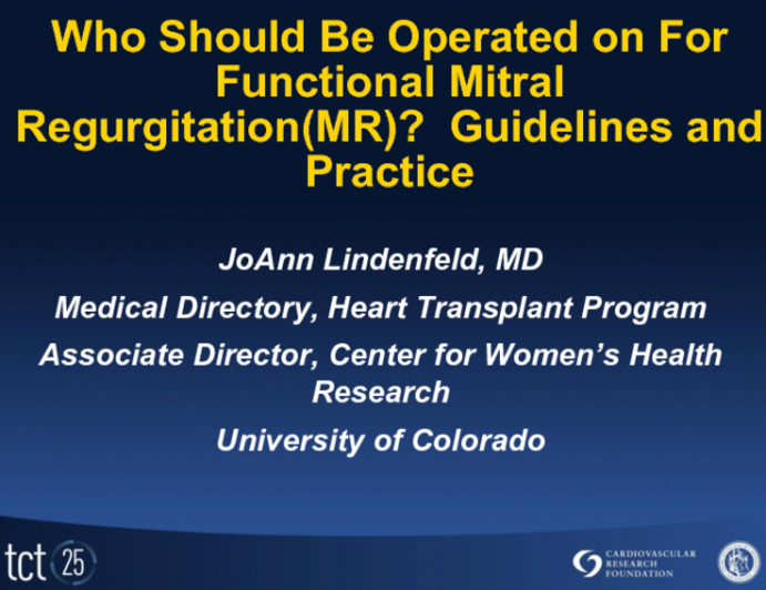 Who Should Be Operated on for Functional MR? Guidelines and Practice (Heart Failure Specialist Perspectives)