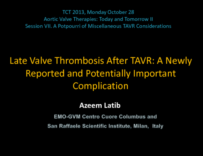 Late Valve Thrombosis After TAVR: A Newly Reported and Potentially Important Complication