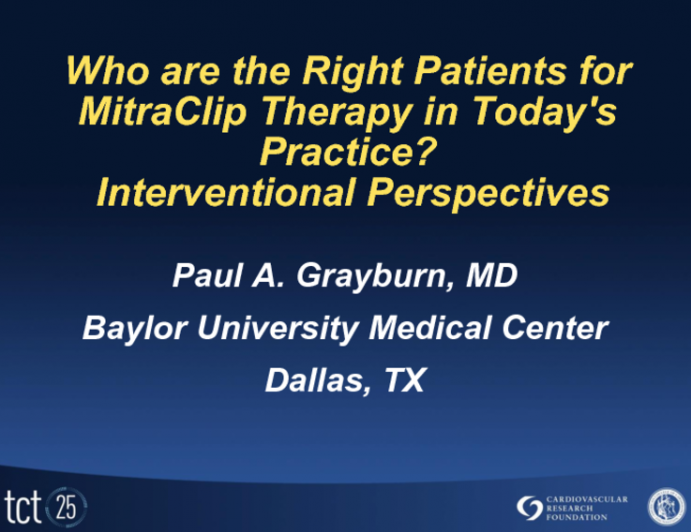 Who are the Right Patients for MitraClip Therapy in Today's Practice? Interventional Perspectives