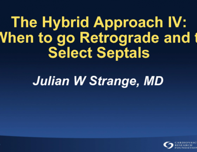 The Hybrid Approach IV: When to go Retrograde and to Select Septals