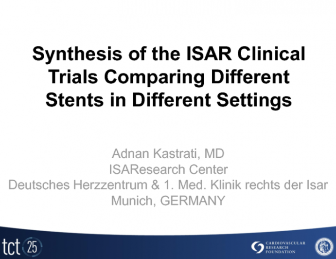 Synthesis of the ISAR Clinical Trials Comparing Different Stents in Different Settings