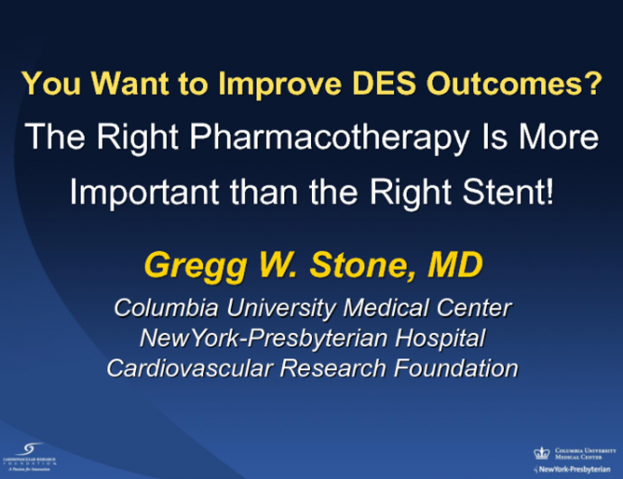 You Want to Improve Outcomes in DES Patients? The Right Pharmacotherapy Is More Important Than the Right Stent!