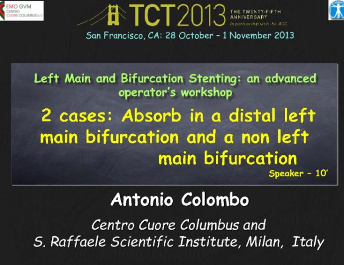 2 Cases: Absorb in a Distal Left Main Bifurcation and a Non Left Main Bifurcation