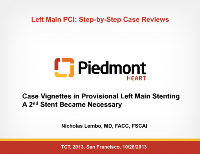 Case Vignettes in Provisional Left Main Stenting: A 2nd Stent Became Necessary