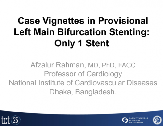 Case Vignettes in Provisional Left Main Bifurcation Stenting: Only 1 Stent Needed