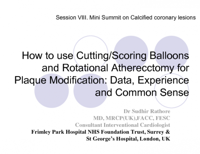 How to use Cutting/Scoring Balloons and Rotational Atherectomy for Plaque Modification: Data, Experience and Common Sense