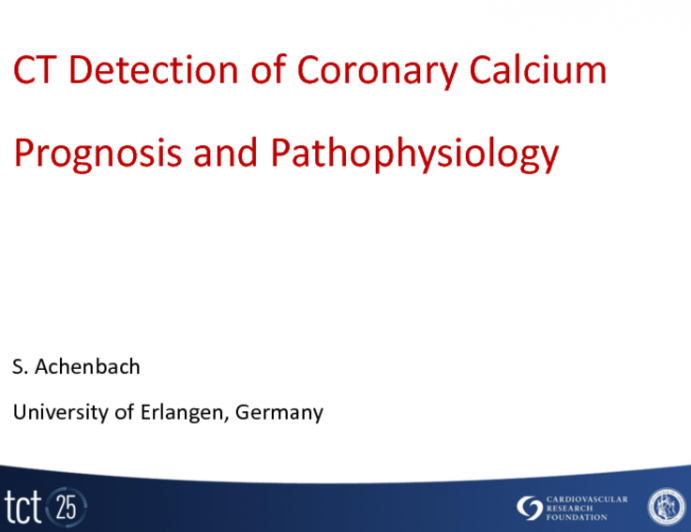 CTA Detection of Coronary Calcification: Prognosis and Pathophysiology