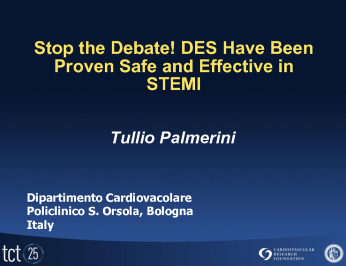 Stop the Debate! DES Have Been Proven Safe and Effective in STEMI