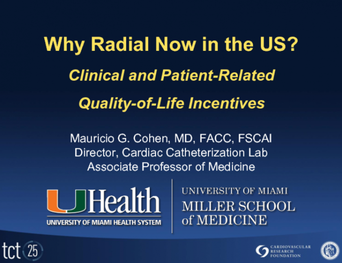 Why Radial Now in the United States? Clinical and Patient-Related Quality-of-Life Incentives