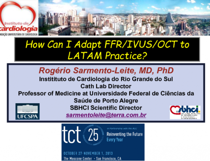 How Can I Adapt FFR/IVUS/OCT to LATAM Practice?